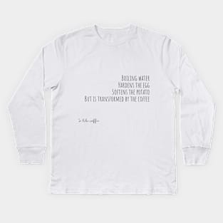 be like coffee Kids Long Sleeve T-Shirt